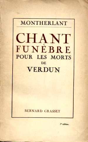 Chant Funèbre pour les Morts de Verdun (Henry de Montherlant 1924 - Ed. 1925)